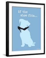 If The Shoe Fits-Dog is Good-Framed Art Print