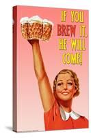 If You Brew It, He Will Come-null-Stretched Canvas