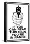 If You Can Read This, You're In Range Sign Poster-null-Framed Stretched Canvas