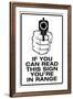 If You Can Read This, You're In Range-null-Framed Art Print