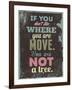 If You Dont Like Move-null-Framed Art Print