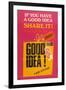 If You Have a Good Idea Share It! Send it to Your Local JPC-Tilley G-Framed Art Print