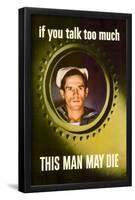 If You Talk Too Much This Man May Die WWII War Propaganda Art Print Poster-null-Framed Poster