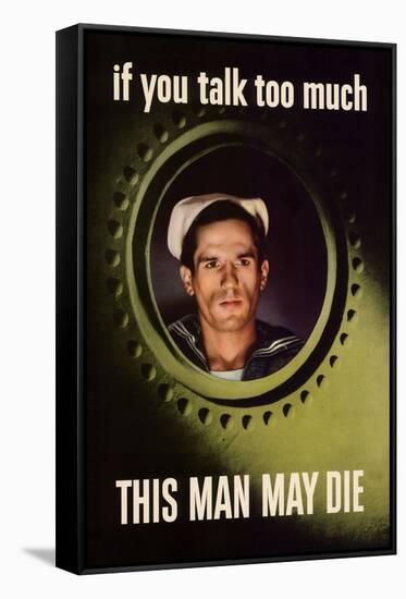 If You Talk Too Much This Man May Die WWII War Propaganda Art Print Poster-null-Framed Stretched Canvas
