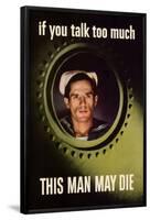 If You Talk Too Much This Man May Die WWII War Propaganda Art Print Poster-null-Framed Poster