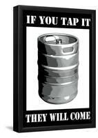 If You Tap It They Will Come College Poster-null-Framed Poster