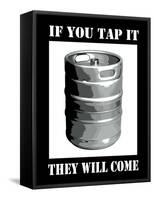If You Tap it They Will Come College Poster-null-Framed Stretched Canvas