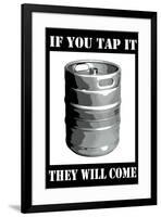 If You Tap It They Will Come College-null-Framed Art Print