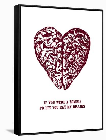 If You Were A Zombie I'd Let You Eat My Brains-null-Framed Stretched Canvas