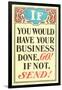 If You Would Have Your Business Done, Go-null-Framed Art Print