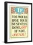If You Would Have Your Business Done, Go-null-Framed Art Print