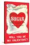 Ill Always Call You Sugar... Bag of Valentine Sugar-null-Stretched Canvas