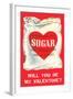 Ill Always Call You Sugar... Bag of Valentine Sugar-null-Framed Art Print