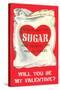 Ill Always Call You Sugar... Bag of Valentine Sugar-null-Stretched Canvas