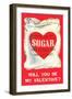 Ill Always Call You Sugar... Bag of Valentine Sugar-null-Framed Art Print