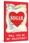 Ill Always Call You Sugar... Bag of Valentine Sugar-null-Stretched Canvas