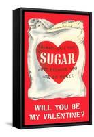 Ill Always Call You Sugar... Bag of Valentine Sugar-null-Framed Stretched Canvas