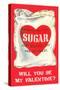 Ill Always Call You Sugar... Bag of Valentine Sugar-null-Stretched Canvas