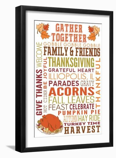 Illiopolis, IL - Gather Together - Thanksgiving Typography-Lantern Press-Framed Art Print