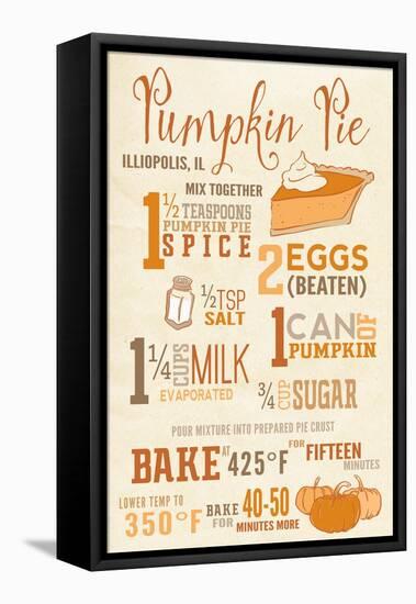 Illiopolis, Illinois - Pumpkin Pie Recipe - Typography-Lantern Press-Framed Stretched Canvas