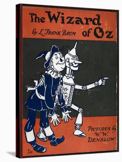 Illustrated Front Cover For the Novel 'The Wizard Of Oz' With the Scarecrow and the Tinman-William Denslow-Stretched Canvas