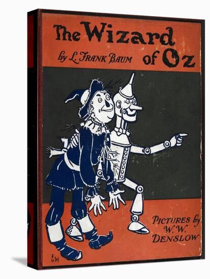 Illustrated Front Cover For the Novel 'The Wizard Of Oz' With the Scarecrow and the Tinman-William Denslow-Stretched Canvas