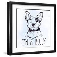 Illustration of Bull Terrier with Funny Slogan.-Katja Gerasimova-Framed Art Print