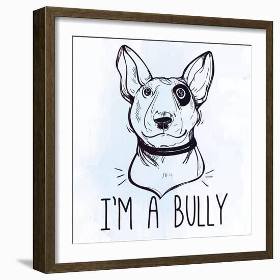 Illustration of Bull Terrier with Funny Slogan.-Katja Gerasimova-Framed Art Print