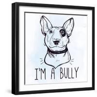 Illustration of Bull Terrier with Funny Slogan.-Katja Gerasimova-Framed Art Print