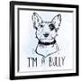 Illustration of Bull Terrier with Funny Slogan.-Katja Gerasimova-Framed Art Print