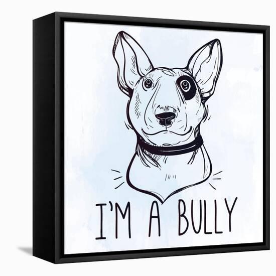 Illustration of Bull Terrier with Funny Slogan.-Katja Gerasimova-Framed Stretched Canvas