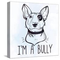 Illustration of Bull Terrier with Funny Slogan.-Katja Gerasimova-Stretched Canvas