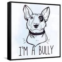 Illustration of Bull Terrier with Funny Slogan.-Katja Gerasimova-Framed Stretched Canvas