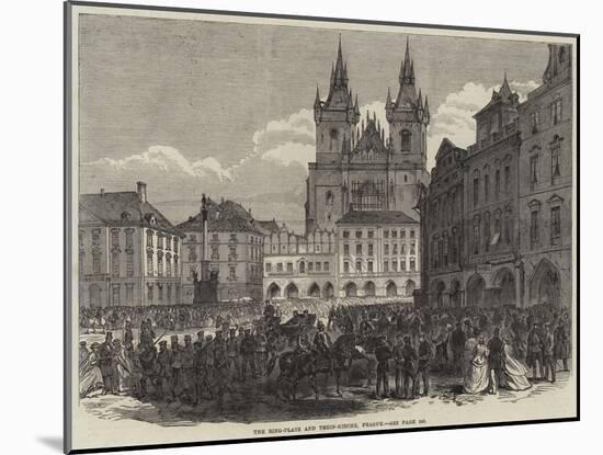 Illustrations of the Late War, the Ring-Platz and Thein-Kirche, Prague-null-Mounted Giclee Print