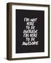 Im Not Here To Be Average-Brett Wilson-Framed Art Print