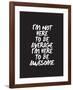 Im Not Here To Be Average-Brett Wilson-Framed Art Print