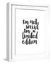 Im Not Weird Im a Limited Edition-Brett Wilson-Framed Art Print