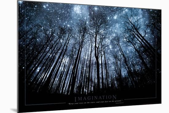 Imagination Keep Your Eyes on the Stars and Your Feet on the Ground-null-Mounted Poster