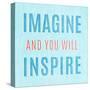 Imagine Believe Dream III-SD Graphics Studio-Stretched Canvas