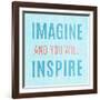 Imagine Believe Dream III-SD Graphics Studio-Framed Art Print