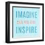 Imagine Believe Dream III-SD Graphics Studio-Framed Art Print