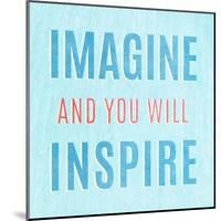 Imagine Believe Dream III-SD Graphics Studio-Mounted Art Print