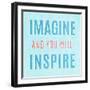 Imagine Believe Dream III-SD Graphics Studio-Framed Art Print