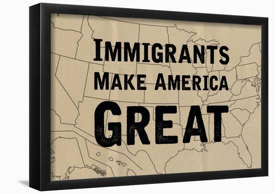 Immigrants Make America Great-null-Framed Poster