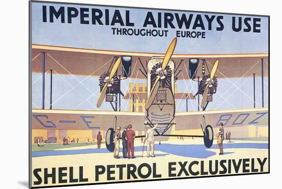 Imperial Airways Use Shell Petrol Exclusively Poster-null-Mounted Giclee Print