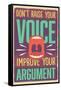 Improve Your Argument-Vintage Vector Studio-Framed Stretched Canvas