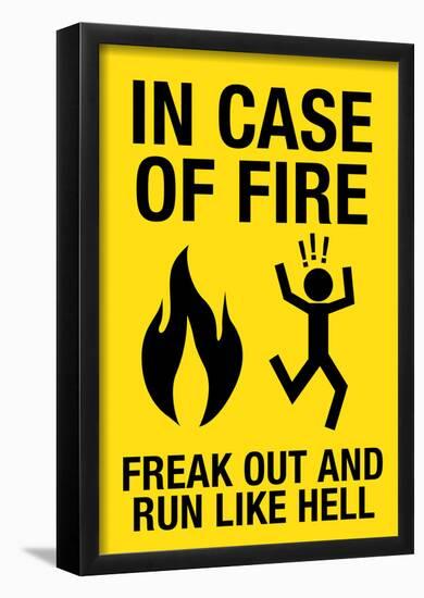 In Case of Fire Freak Out and Run Like Hell Sign Poster-null-Framed Poster