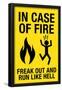 In Case of Fire Freak Out and Run Like Hell-null-Framed Poster