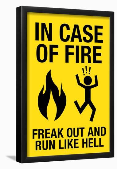 In Case of Fire Freak Out and Run Like Hell-null-Framed Poster