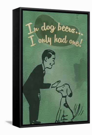 In Dog Beers-Lantern Press-Framed Stretched Canvas